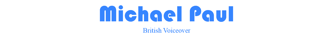 Michael Paul British Voiceover